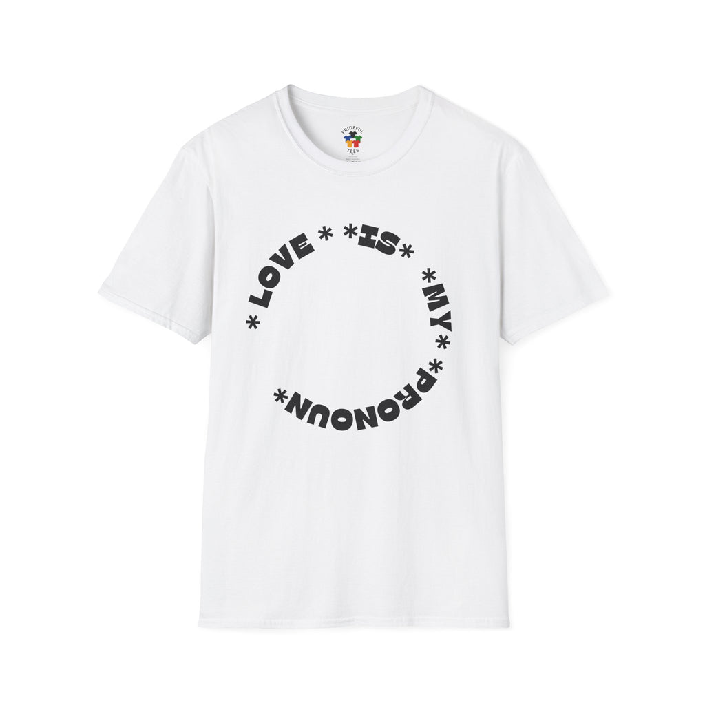 Love Is My Pronoun Circle T-shirt