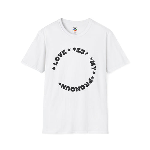 Love Is My Pronoun Circle T-shirt
