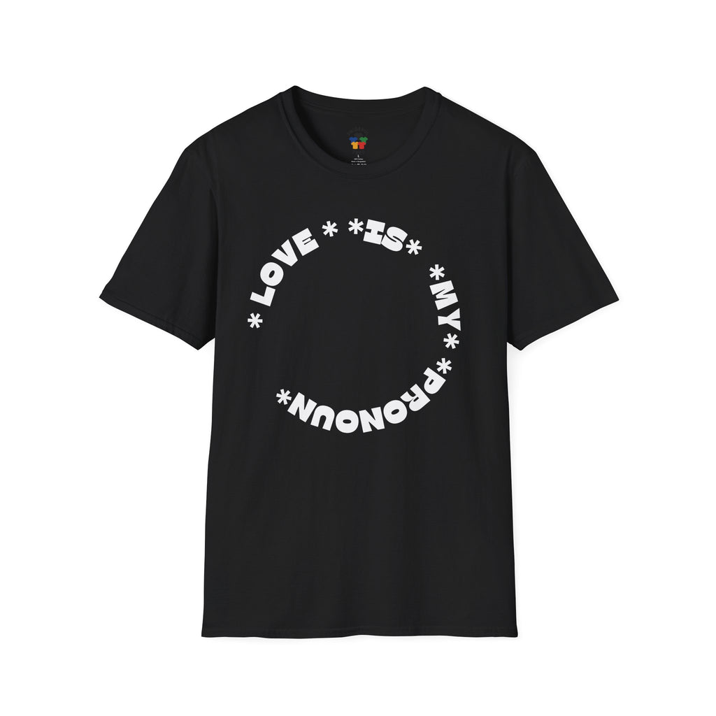 Love Is My Pronoun Circle T-shirt